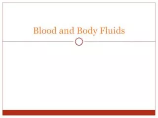 Blood and Body Fluids