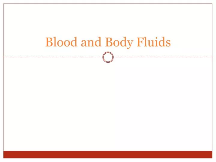 blood and body fluids