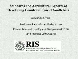 Standards and Agricultural Exports of Developing Countries: Case of South Asia