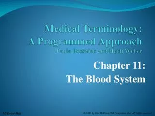 Medical Terminology: A Programmed Approach Paula Bostwick and Heidi Weber