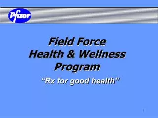 Field Force Health &amp; Wellness Program