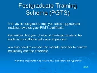 Postgraduate Training Scheme (PGTS)