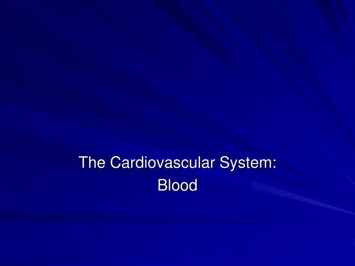 the cardiovascular system blood