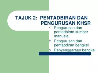 tajuk 2 pentadbiran dan pengurusan khsr