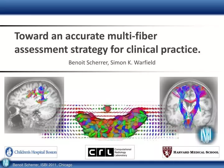 toward an accurate multi fiber assessment strategy for clinical practice