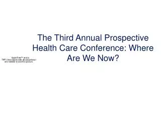 The Third Annual Prospective Health Care Conference: Where Are We Now?
