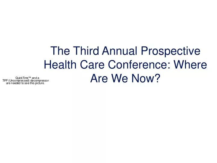 the third annual prospective health care conference where are we now