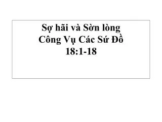 Sợ hãi và Sờn lòng Công Vụ Các Sứ Ðồ 18:1-18