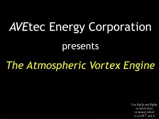AVE tec Energy Corporation presents The Atmospheric Vortex Engine