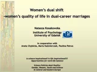 Women’s dual shift - women’s quality of life in dual-career marriages Natasza Kosakowska