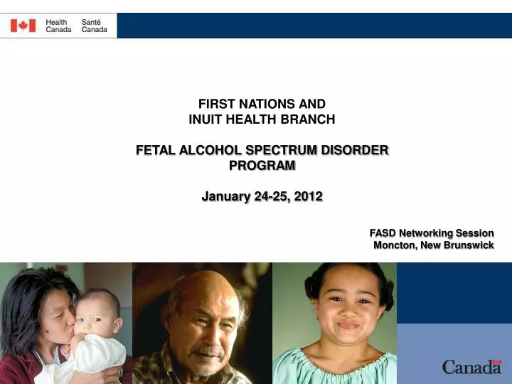 first nations and inuit health branch fetal alcohol spectrum disorder program january 24 25 2012