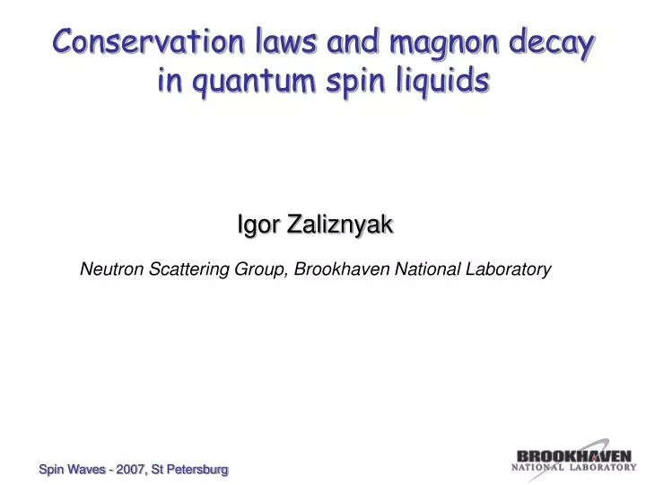 conservation laws and magnon decay in quantum spin liquids