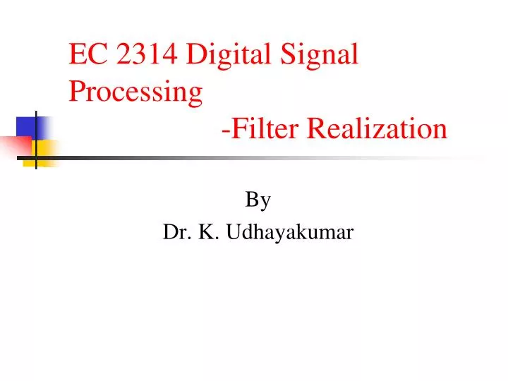 ec 2314 digital signal processing filter realization