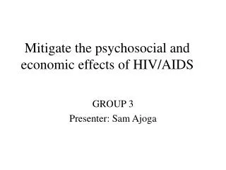 Mitigate the psychosocial and economic effects of HIV/AIDS