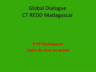 global dialogue ct redd madagascar