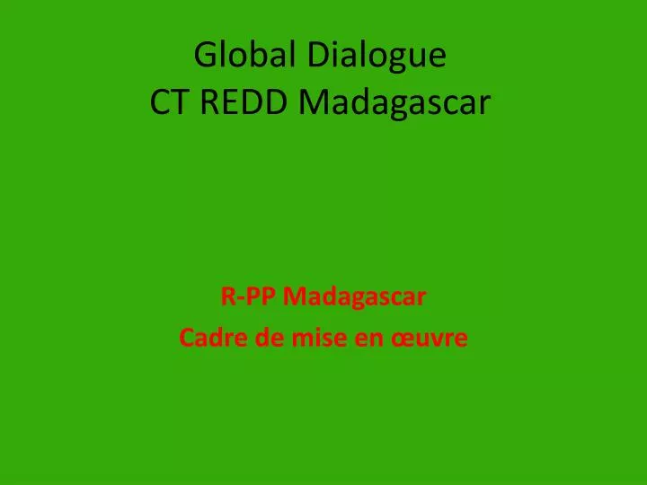 global dialogue ct redd madagascar