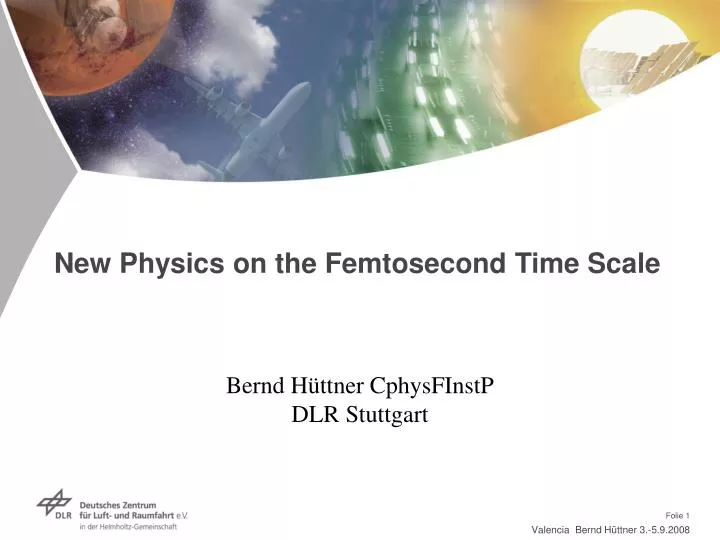 new physics on the femtosecond time scale