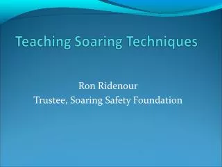 Ron Ridenour Trustee, Soaring Safety Foundation