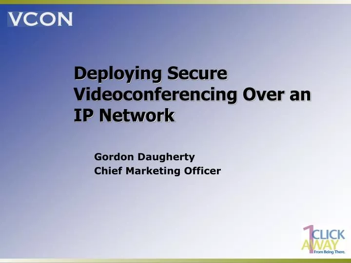 deploying secure videoconferencing over an ip network