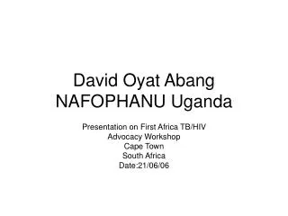 David Oyat Abang NAFOPHANU Uganda