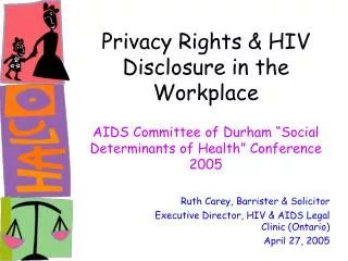 Ruth Carey, Barrister &amp; Solicitor Executive Director, HIV &amp; AIDS Legal Clinic (Ontario)