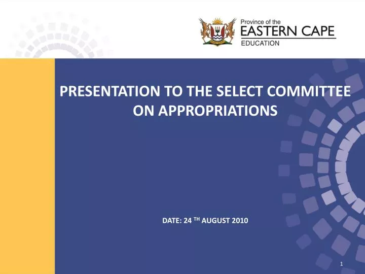 presentation to the select committee on appropriations date 24 th august 2010
