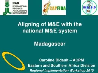 Aligning of M&amp;E with the national M&amp;E system Madagascar