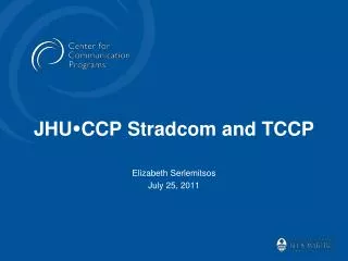 JHU ? CCP Stradcom and TCCP