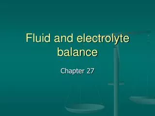 Fluid and electrolyte balance