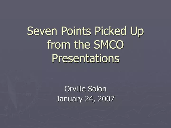 seven points picked up from the smco presentations