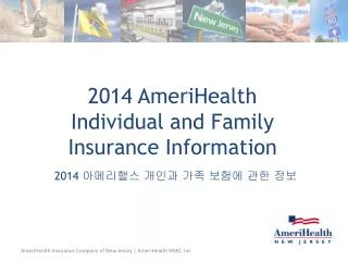 2014 AmeriHealth Individual and Family Insurance Information 2014 ????? ??? ?? ??? ?? ??