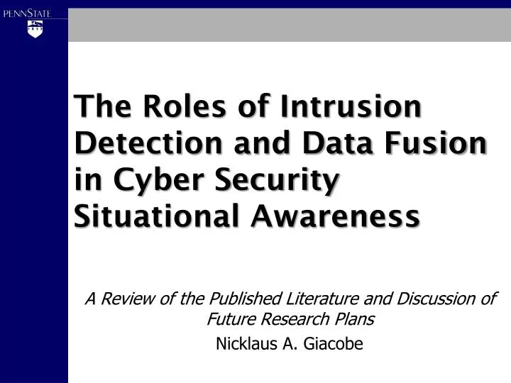 the roles of intrusion detection and data fusion in cyber security situational awareness