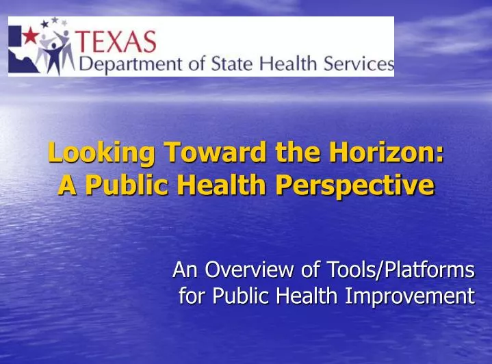 looking toward the horizon a public health perspective