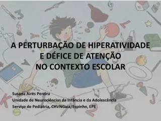 a perturba o de hiperatividade e d fice de aten o no contexto escolar