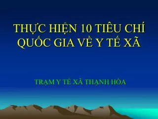 th c hi n 10 ti u ch qu c gia v y t x