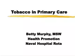 Tobacco in Primary Care