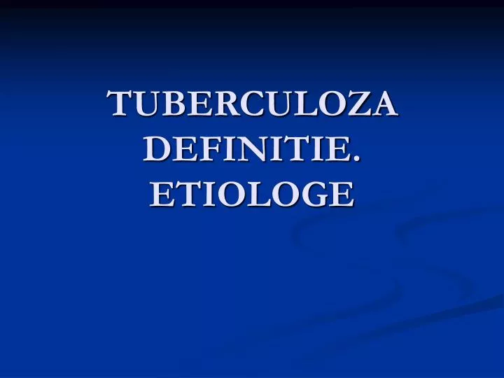 tuberculoza definitie etiologe