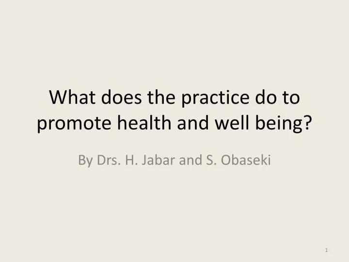 what does the practice do to promote health and well being