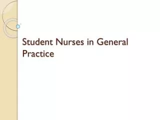 Student Nurses in General Practice