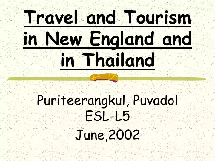 travel and tourism in new england and in thailand