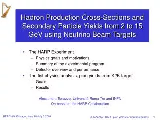 The HARP Experiment Physics goals and motivations Summary of the experimental program