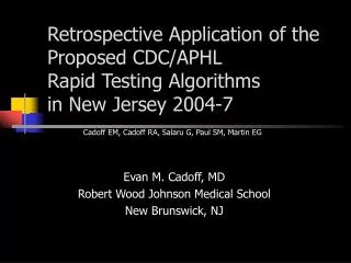 Retrospective Application of the Proposed CDC/APHL Rapid Testing Algorithms in New Jersey 2004-7