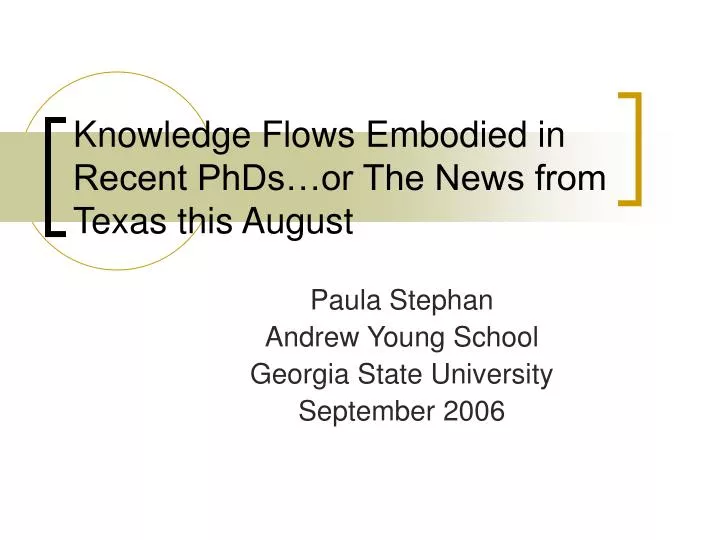 knowledge flows embodied in recent phds or the news from texas this august