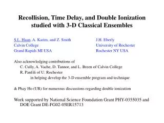 Recollision, Time Delay, and Double Ionization studied with 3-D Classical Ensembles