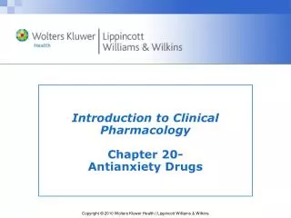 Introduction to Clinical Pharmacology Chapter 20- Antianxiety Drugs