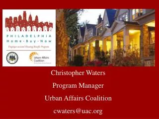 Christopher Waters Program Manager Urban Affairs Coalition cwaters@uac