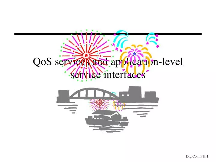 qos services and application level service interfaces