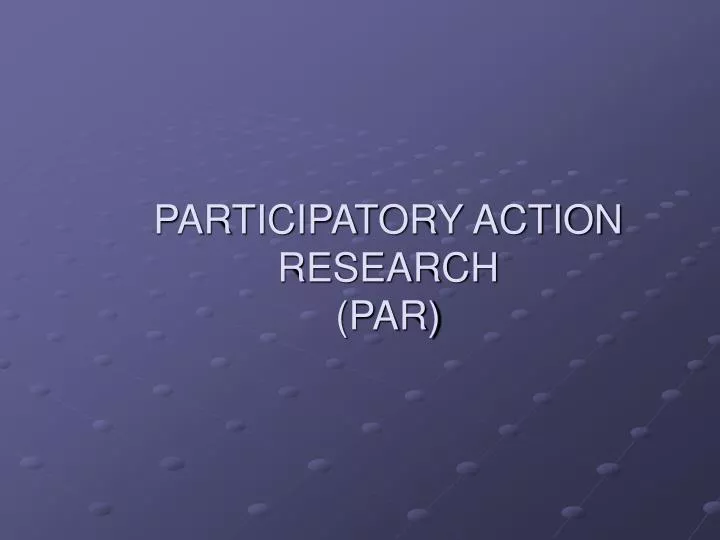 participatory action research par