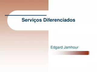 servi os diferenciados