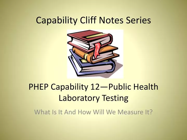 capability cliff notes series phep capability 12 public health laboratory testing